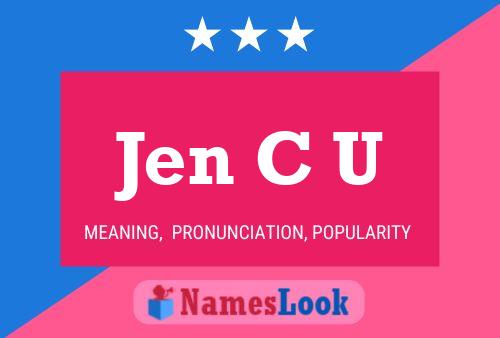 Jen C U 名字海报