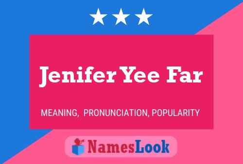 Jenifer Yee Far 名字海报