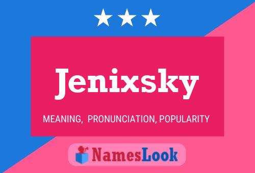 Jenixsky 名字海报