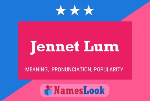 Jennet Lum 名字海报