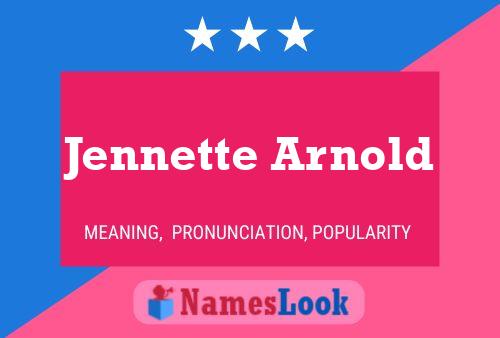 Jennette Arnold 名字海报