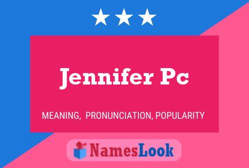 Jennifer Pc 名字海报