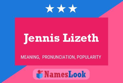 Jennis Lizeth 名字海报