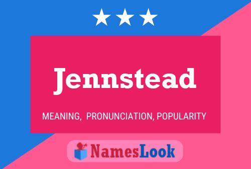 Jennstead 名字海报