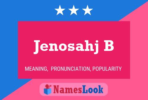 Jenosahj B 名字海报