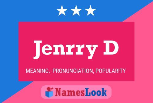 Jenrry D 名字海报