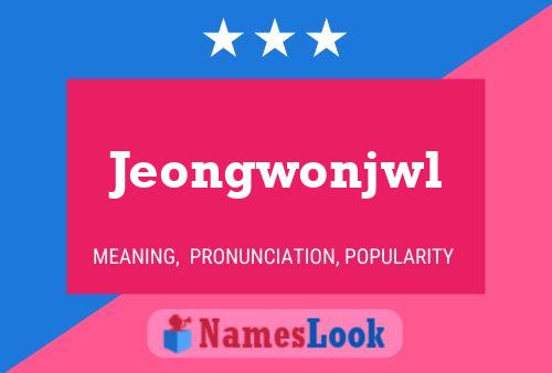 Jeongwonjwl 名字海报