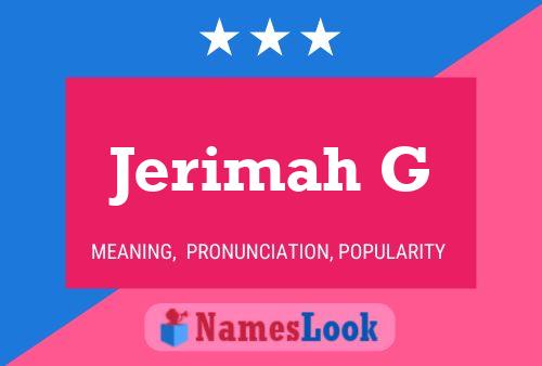 Jerimah G 名字海报