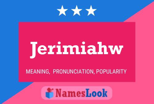 Jerimiahw 名字海报