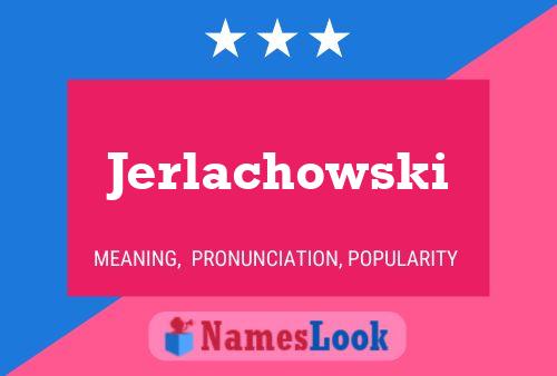 Jerlachowski 名字海报