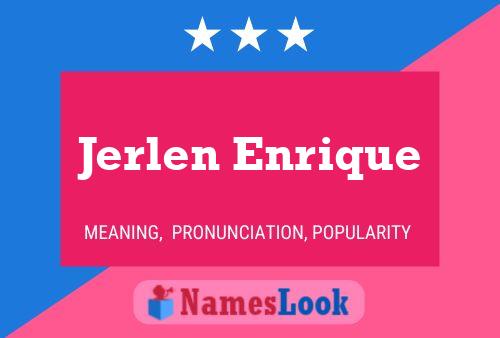 Jerlen Enrique 名字海报