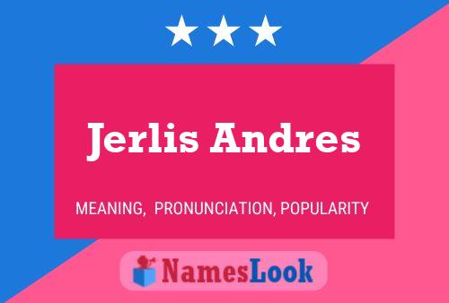 Jerlis Andres 名字海报