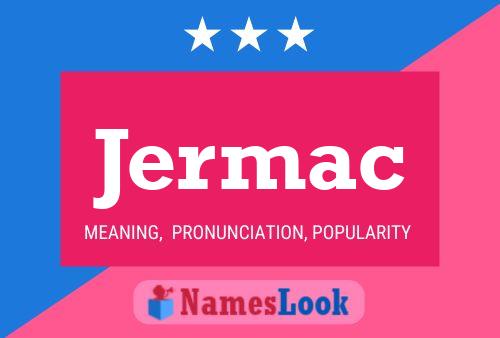 Jermac 名字海报