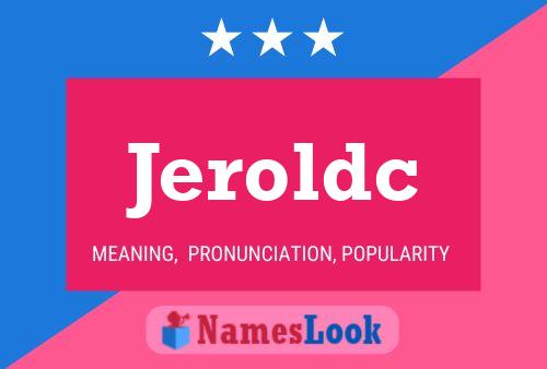 Jeroldc 名字海报