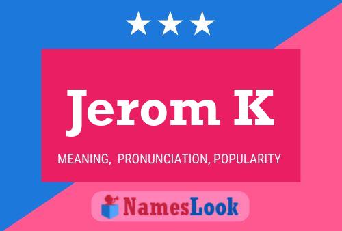 Jerom K 名字海报