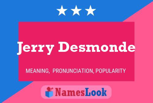 Jerry Desmonde 名字海报