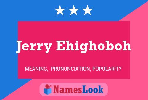 Jerry Ehighoboh 名字海报