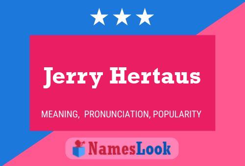 Jerry Hertaus 名字海报