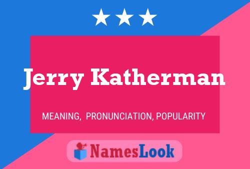 Jerry Katherman 名字海报