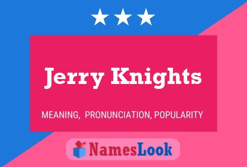 Jerry Knights 名字海报