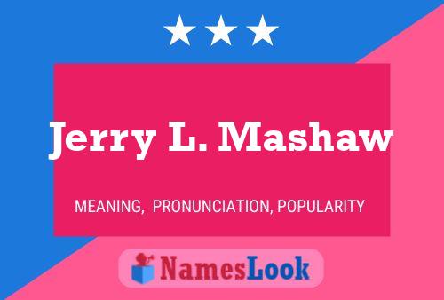 Jerry L. Mashaw 名字海报