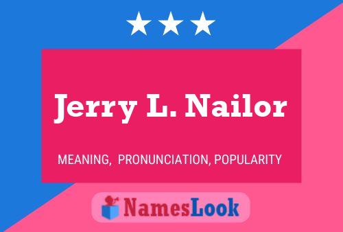 Jerry L. Nailor 名字海报