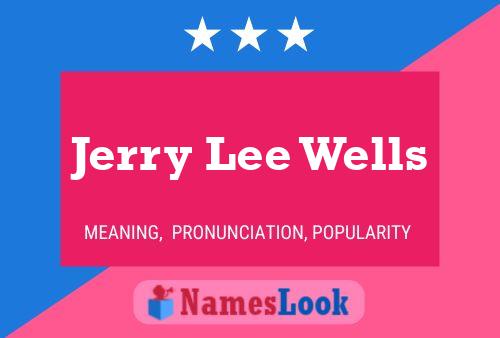 Jerry Lee Wells 名字海报