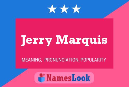 Jerry Marquis 名字海报