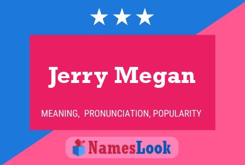 Jerry Megan 名字海报