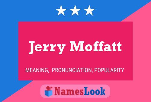 Jerry Moffatt 名字海报