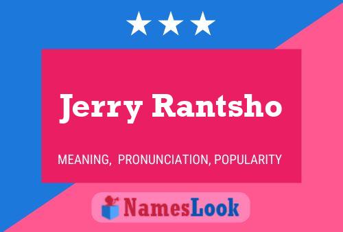 Jerry Rantsho 名字海报