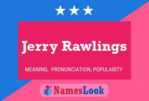 Jerry Rawlings 名字海报