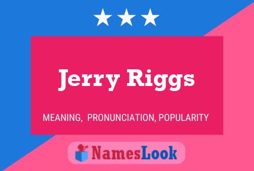 Jerry Riggs 名字海报