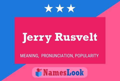 Jerry Rusvelt 名字海报