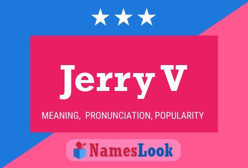 Jerry V 名字海报