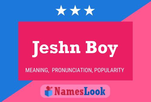 Jeshn Boy 名字海报