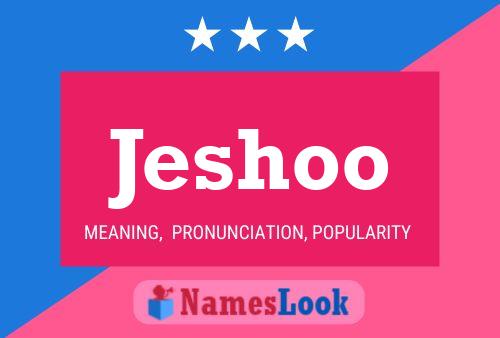 Jeshoo 名字海报