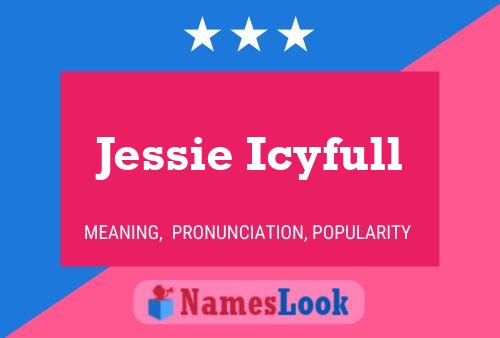 Jessie Icyfull 名字海报