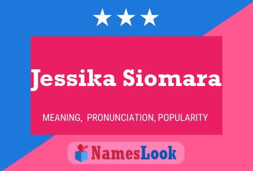 Jessika Siomara 名字海报