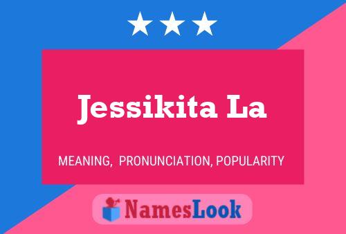 Jessikita La 名字海报