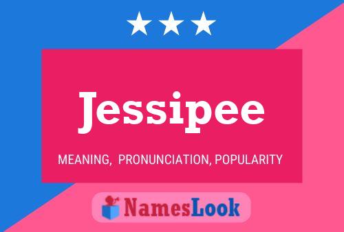 Jessipee 名字海报