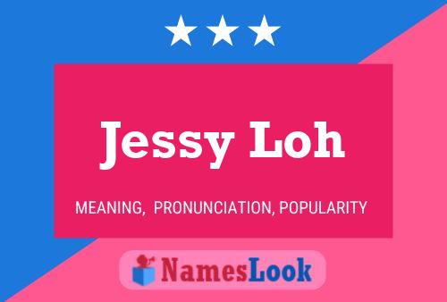 Jessy Loh 名字海报