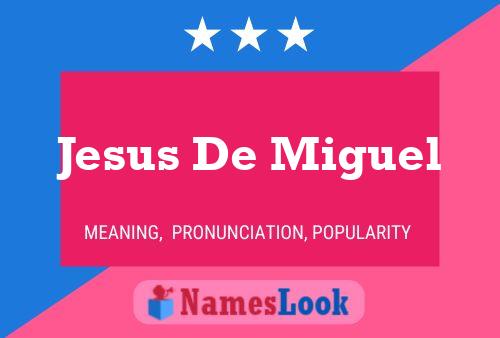 Jesus De Miguel 名字海报