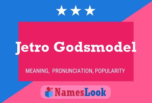 Jetro Godsmodel 名字海报