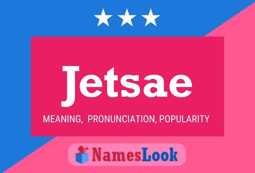 Jetsae 名字海报