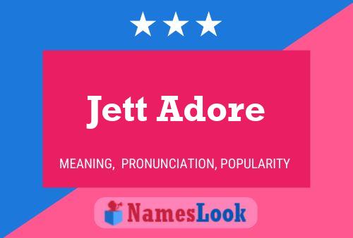 Jett Adore 名字海报