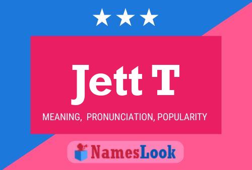 Jett T 名字海报