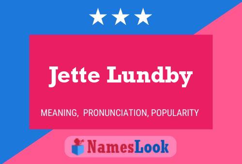 Jette Lundby 名字海报