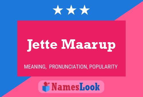 Jette Maarup 名字海报