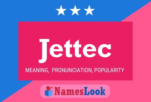 Jettec 名字海报